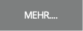 MEHR....